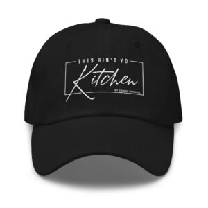 This Ain't Yo Kitchen Dad hat